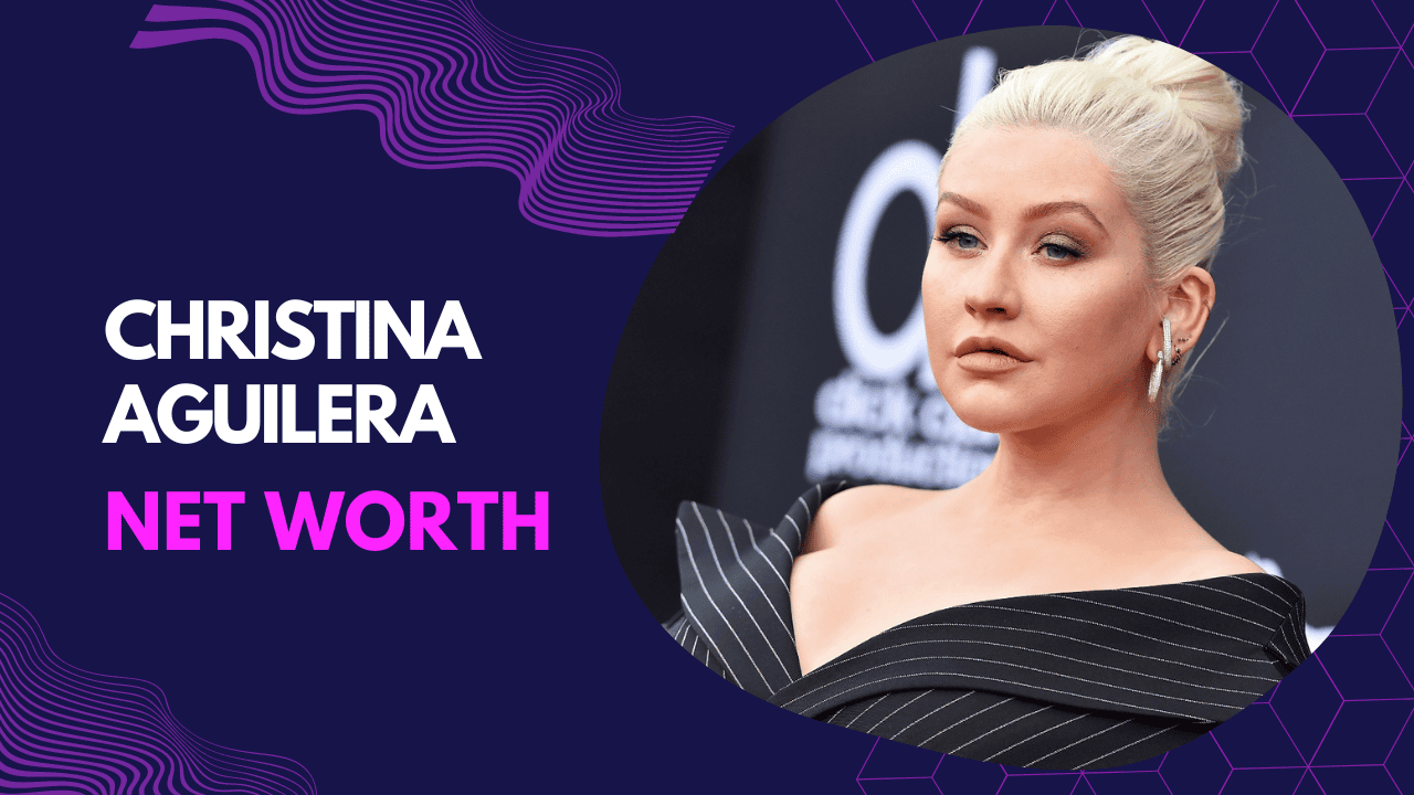 Christina Aguilera’s Net Worth: A Journey of Success and Fortune